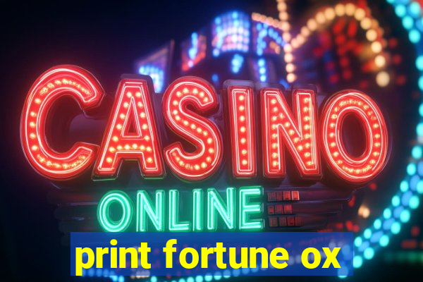 print fortune ox